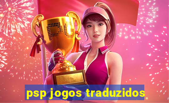 psp jogos traduzidos